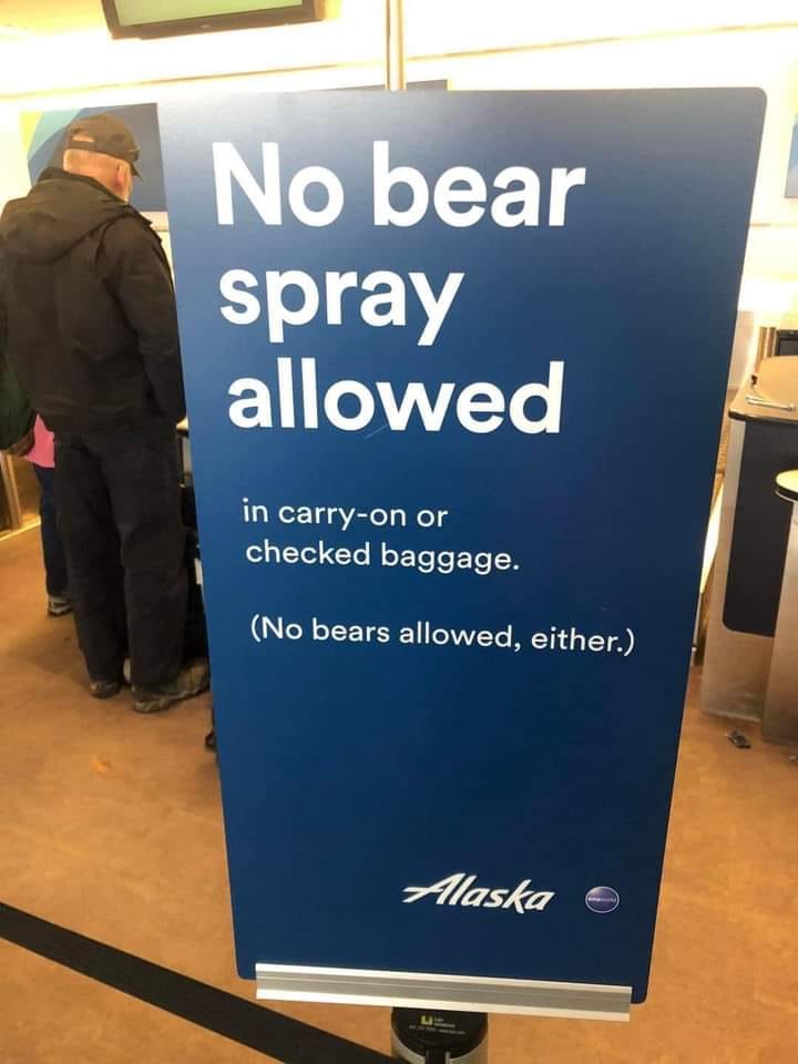 No bear spray allowed in carry-on or checked baggage. (No bears allowed, either.) Alaska