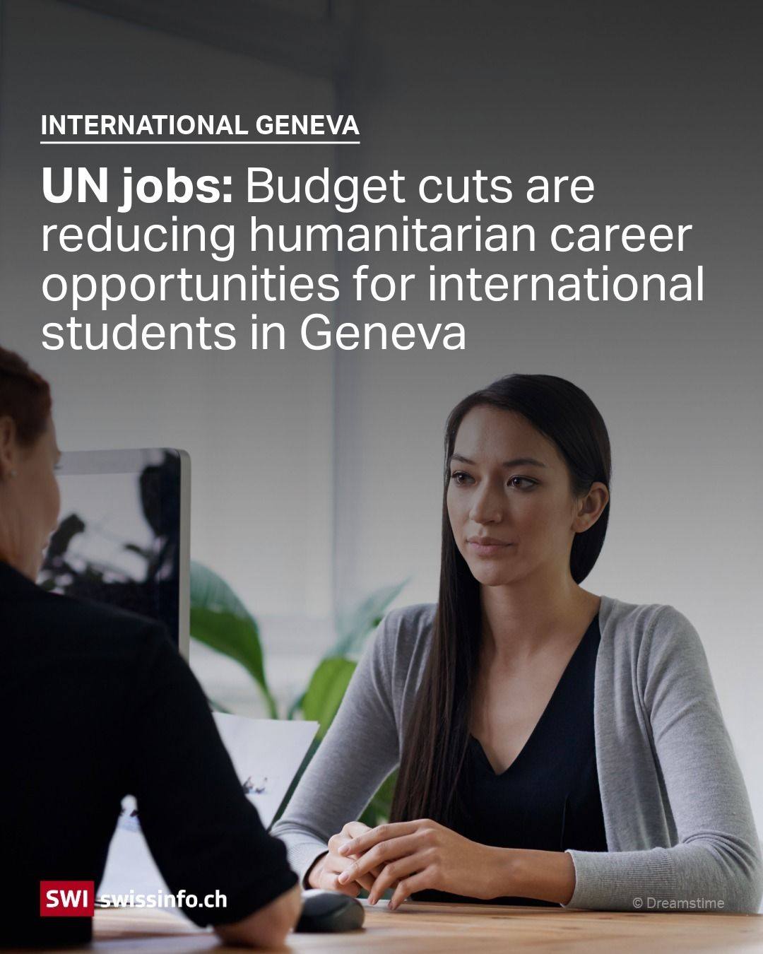 INTERNATIONAL GENEVA UN jobs: Budget cuts are reducing humanitarian career opportunities for international students in Geneva SWI swissinfo.ch &copy; Dreamstime