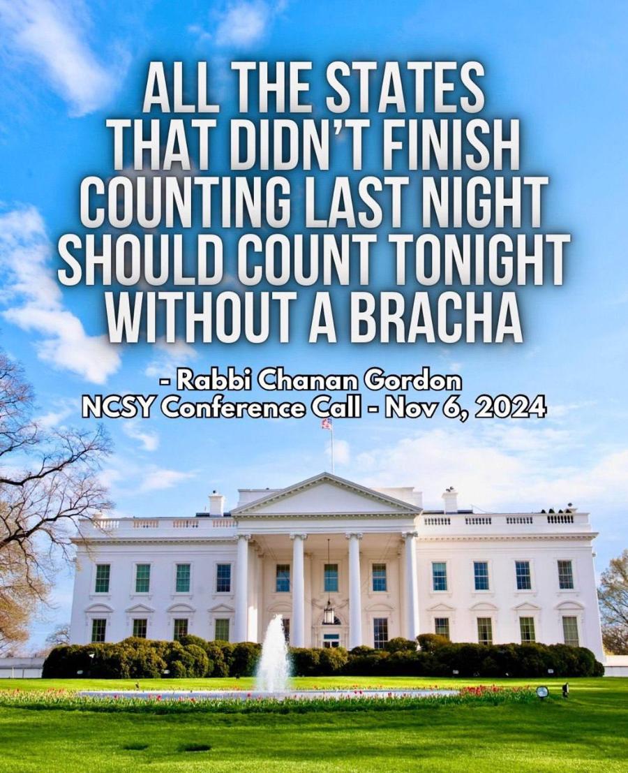 ALL THE STATES THAT DIDN'T FINISH COUNTING LAST NIGHT SHOULD COUNT TONIGHT WITHOUT A BRACHA - Rabbi Chanan Gordon NCSY Conference Call - Nov 6, 2024
