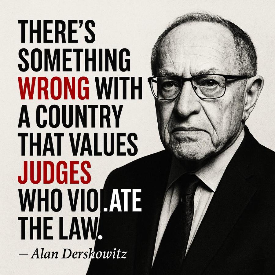THERE'S SOMETHING WRONG WITH A COUNTRY THAT VALUES JUDGES WHO VIOLATE THE LAW. - Alan Dershowitz
