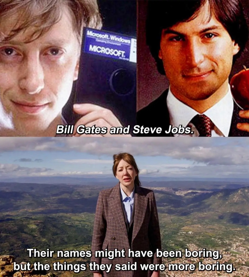 Oloft. MICROSOFT. Bill Gates and Steve Jobs. Their names might have been boring, but the things they said were more boring.