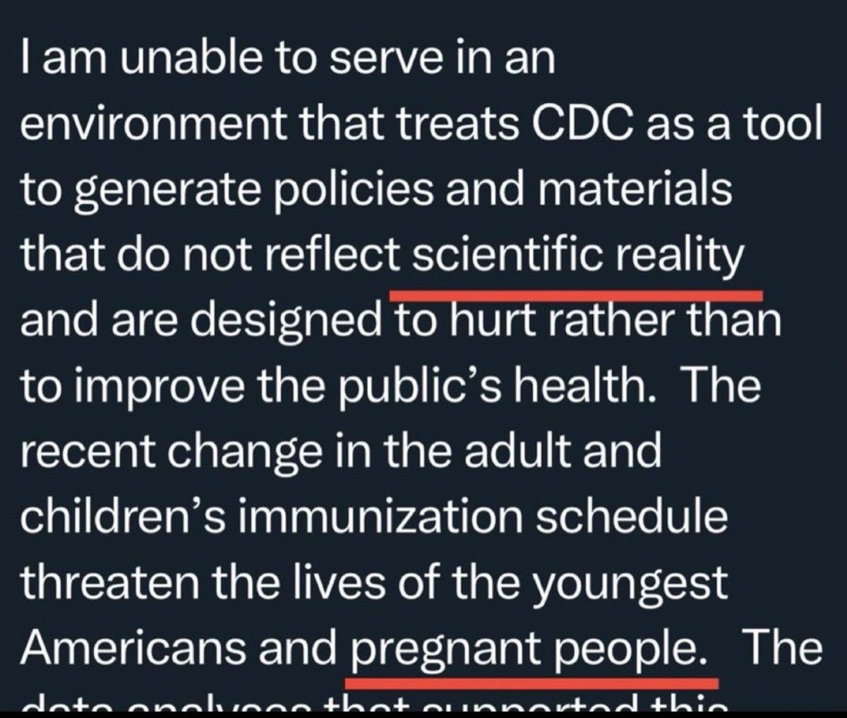 I am unable to serve in an environment that treats CDC as a tool to generate policies and materials that do not reflect scientific reality and are designed to hurt rather than to improve the public's health. The recent change in the adult and children's immunization schedule threaten the lives of the youngest Americans and pregnant people. The NatA anAlinAn+hAt nInnAHAN+hin
