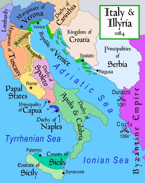 Lombardy Marquisate of Verona Venice 8 C arinthia Marquisate of Tuscan! Romagna Kingdom of Croat&iacute;a Republic of Venice Dentapois Spalato Papal * ї; States Principality / of Capua Duchy of 1 Naples Tyrrhenian Sea Duchy Calabr&iacute;a Palermo Italy & Illyr&iacute;a 1084 Principalities of Serb&iacute;a &bull;Ragusa Durazzo 1081 Empire Corfu 1084 Emirate of Sicily County of Sicily Syracuse lonian Sea yzant!ne