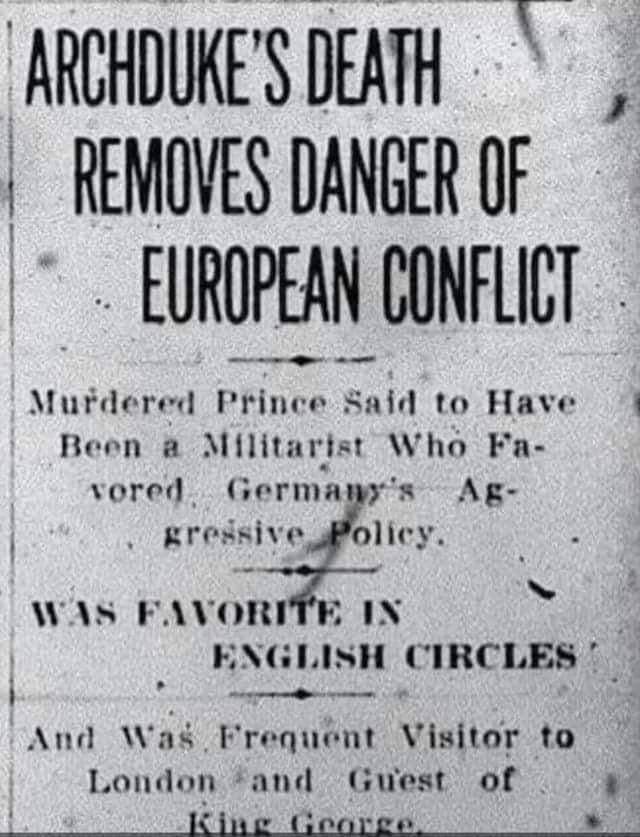 ARCHDUKE'S DEATH REMOVES DANGER OF EUROPEAN CONFLICT Murdered Prince Said to Have Been a Militarist Who Fa- vored. Germany's Ag- gressive Policy. WAS FAVORITE IN ENGLISH CIRCLES And Was Frequent Visitor to London and Guest of